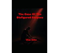 The Case Of The Disfigured Corpses