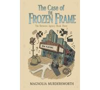 The Case of The Frozen Frame: A Supernatural Murder Mystery