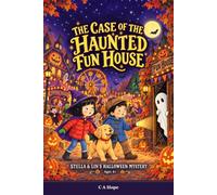 The Case of the Haunted Fun House: Stella & Lin’s Halloween Mystery