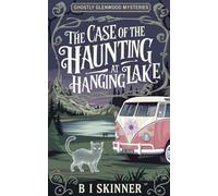 The Case of the Haunting at Hanging Lake: 8
