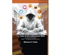 The Case of the Influencers Elite: Ty Pisces, Private Investigator - Volume 1 - The Alignment Chronicles