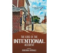 The Case of the Intentional Accident