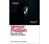 The Case of the Lonely Accountant: the second installment of the sharply-plotted and tense Finder Mysteries