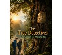 The Case of the Missing Bell: A detective adventure about trust, teamwork and asking questions with courage