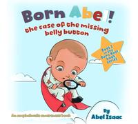 The Case of the Missing Belly Button: An Omphalocele Awareness book