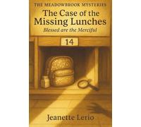 The Case of the Missing Lunches: Blessed are the Merciful: 1