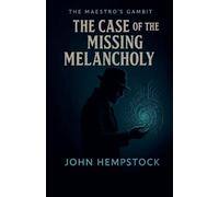 The Case of the Missing Melancholy: 1