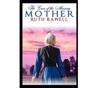 The Case of the Missing Mother: Amish Mystery and Romance: 2