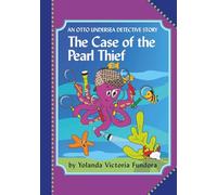 The Case of the Pearl Thief: An Otto Undersea Detective Story