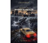 The Case of the Whiskey Island Alibi