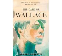 The Case of Wallace: A Christian Novel about Mental Health