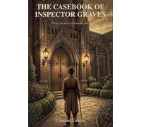 The Casebook of Inspector Graves: 50 logic mysteries at Ashmore Abbey