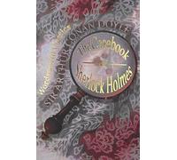 The Casebook of Sherlock Holmes & His Last Bow