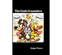 The Cash Crusaders: A Comprehensive Budget Planner