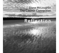 The Casimir Connection Reflection (Feat. Diane McLoughlin) Album