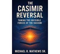 The CASIMIR REVERSAL: Taming the invisible forces of the Vacuum