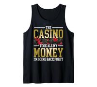 The Casino Took all My Money I'm Going Back for It Canotta