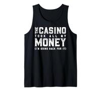 The Casino Took all My Money I'm Going Back for It Canotta
