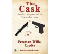 The Cask: Murder, Deception, and an Untraceable Crime
