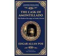 The Cask of Amontillado: Edgar Allan Poe's Classic Gothic Revenge Story - Murder and Madness (Deluxe Hardbound Edition): 269