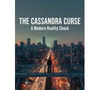 The Cassandra Curse: A Modern Reality Check