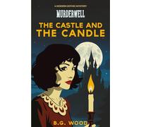 The Castle and the Candle: A Modern Gothic Mystery