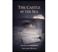 The Castle by the Sea: what power cannot possess