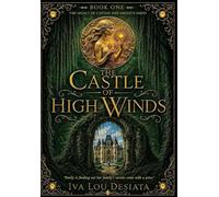 The Castle of High Winds: Awaken your inner Fae!: 1