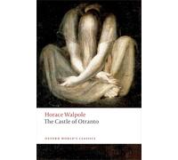 The castle of Otranto: A Gothic Story