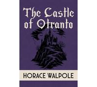 The Castle of Otranto: A Gothic Story