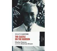 The castle on the Hudson. Charles Paterno and the american dream