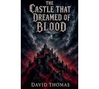 The Castle That Dreamed Of Blood