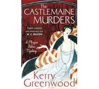 The Castlemaine Murders: Kerry Greenwood