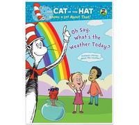 The Cat in the Hat Knows a Lot About That! Oh Say, What's the Weather Today?