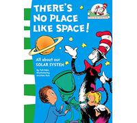 The Cat In The HatS Learning Library (7) ThereS No Place Like Space!: All about our SOLAR SYSTEM.: Book 7