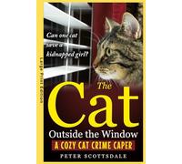 The Cat Outside the Window: Large Print Edition: A Cozy Cat Crime Caper