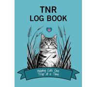 The Cat Rescue Organizer: TNR Log Book for Community Cat Colonies