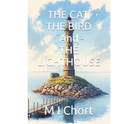 THE CAT, THE BIRD And THE LIGHTHOUSE