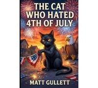 The Cat Who Hated 4th of July