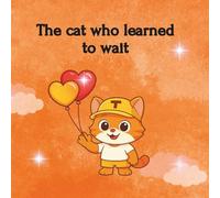 The Cat Who Learned to Wait: 4