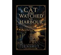 The Cat Who Watched The Harbour: 1
