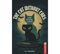 THE CAT WITHOUT EARS and others tales of mystery: Enjoy the magic of suspense with your family. Witchcraft, ghost and magical creatures that will transport you to an alternate, supernatural reality.
