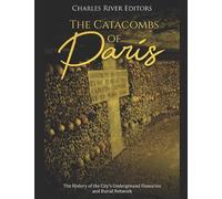 The Catacombs of Paris (Tascabile)