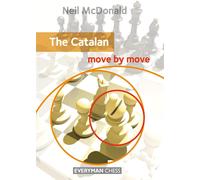 The Catalan: Move by Move - McDonald Neil
