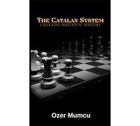 the Catalan System: Unlocking Positional Mastery