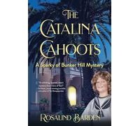 The Catalina Cahoots: A Sparky of Bunker Hill Mystery