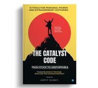 The Catalyst Code: From Stuck to Unstoppable