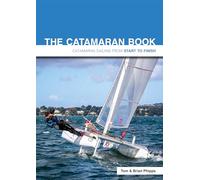 The Catamaran Book: Catamaran Sailing from Start to Finish