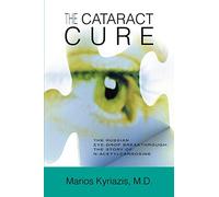 The Cataract Cure: The Russian eye-drop breakthrough: The story of N-acetylcarnosine