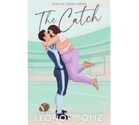 The Catch: A Roommates to Lovers Sports Romance
